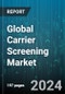 Global Carrier Screening Market by Type (Expanded Carrier Screening, Targeted Disease Carrier Screening), Medical Condition (Hematological Conditions, Neurological Conditions, Pulmonary Conditions), Technology, End-User - Forecast 2024-2030 - Product Thumbnail Image