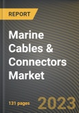 Marine Cables & Connectors Market Research Report by Type, Underwater Depth, End Use, State - United States Forecast to 2027 - Cumulative Impact of COVID-19- Product Image