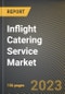Inflight Catering Service Market Research Report by Food Type (Bakery and Confectionery, Beverages, and Meals), Airline Type, Aircraft Class, Service Type, State - United States Forecast to 2027 - Cumulative Impact of COVID-19 - Product Thumbnail Image