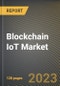 Blockchain IoT Market Research Report by Offering (Hardware, Infrastructure Provider, and Software), Application, End User, State - United States Forecast to 2027 - Cumulative Impact of COVID-19 - Product Image