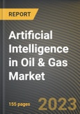 Artificial Intelligence in Oil & Gas Market Research Report by Function, Component, Application, State - United States Forecast to 2027 - Cumulative Impact of COVID-19- Product Image