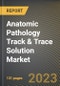 Anatomic Pathology Track & Trace Solution Market Research Report by Product, Technology, Application, End User, State - United States Forecast to 2027 - Cumulative Impact of COVID-19 - Product Image