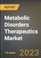 Metabolic Disorders Therapeutics Market Research Report by Disease Type, Product, State - Cumulative Impact of COVID-19, Russia Ukraine Conflict, and High Inflation - United States Forecast 2023-2030 - Product Image