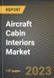 Aircraft Cabin Interiors Market Research Report by Type, Aircraft, Material, End User, State - Cumulative Impact of COVID-19, Russia Ukraine Conflict, and High Inflation - United States Forecast 2023-2030 - Product Image