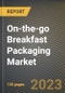 On-the-go Breakfast Packaging Market Research Report by Product, Packaging, State - Cumulative Impact of COVID-19, Russia Ukraine Conflict, and High Inflation - United States Forecast 2023-2030 - Product Image