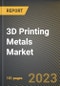 3D Printing Metals Market Research Report by Product (Aluminum, Nickel, and Steel), Form, Application, State - United States Forecast to 2027 - Cumulative Impact of COVID-19 - Product Image