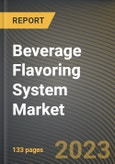 Beverage Flavoring System Market Research Report by Ingredient (Flavor Carrier, Flavor Enhancer, and Flavoring Agent), Beverage Type, Type, Origin, Form, State - United States Forecast to 2027 - Cumulative Impact of COVID-19- Product Image