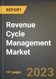 Revenue Cycle Management Market Research Report by Product (Integrated and Standalone), Deployment, End User, State - United States Forecast to 2027 - Cumulative Impact of COVID-19- Product Image