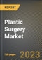 Plastic Surgery Market Research Report by Surgery (Aesthetic Surgery, Burn Surgery, and Craniofacial Surgery), Product, End User, State - United States Forecast to 2027 - Cumulative Impact of COVID-19 - Product Thumbnail Image