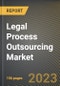 Legal Process Outsourcing Market Research Report by Services (Compliance Assistance, Contract Drafting, and eDiscovery), Location, State - United States Forecast to 2027 - Cumulative Impact of COVID-19 - Product Image