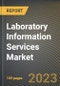 Laboratory Information Services Market Research Report by Type, Deployment, Application, State - Cumulative Impact of COVID-19, Russia Ukraine Conflict, and High Inflation - United States Forecast 2023-2030 - Product Image