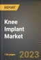 Knee Implant Market Research Report by Procedure (Partial Knee Replacement, Revision Knee Replacement, and Total Knee Replacement), Component, End User, State - United States Forecast to 2027 - Cumulative Impact of COVID-19 - Product Image