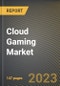 Cloud Gaming Market Research Report by Type, Device, Gamer, Offering, State - United States Forecast to 2027 - Cumulative Impact of COVID-19 - Product Image