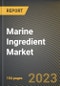 Marine Ingredient Market Research Report by Product (Fish Meal, Liquid), Form (Liquid, Powder), Ingredient, End Use - United States Forecast 2023-2030 - Product Image