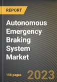 Autonomous Emergency Braking System Market Research Report by Component, Technology, Operating Speed, Autonomous Driving, State - Cumulative Impact of COVID-19, Russia Ukraine Conflict, and High Inflation - United States Forecast 2023-2030- Product Image