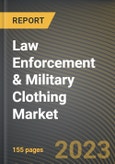 Law Enforcement & Military Clothing Market Research Report by Material (Aramid, Cotton, and FR Cotton), Feature, End Use, State - United States Forecast to 2027 - Cumulative Impact of COVID-19- Product Image
