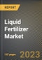 Liquid Fertilizer Market Research Report by Crop (Cereals & Grains, Fruits & Vegetables, and Oilseeds & Pulses), Type, Major Compound, Production Process, Application, State - United States Forecast to 2026 - Cumulative Impact of COVID-19 - Product Image