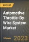 Automotive Throttle-By-Wire System Market Research Report by Sensor Type, Component, Vehicle Type, State - Cumulative Impact of COVID-19, Russia Ukraine Conflict, and High Inflation - United States Forecast 2023-2030 - Product Image