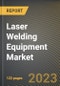 Laser Welding Equipment Market Research Report by Technology (Arc Welding, Laser-beam Welding, and Oxy-fuel), Level of Automation, End User, State - United States Forecast to 2027 - Cumulative Impact of COVID-19 - Product Thumbnail Image