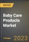 Baby Care Products Market Research Report by Product, Distribution, State - Cumulative Impact of COVID-19, Russia Ukraine Conflict, and High Inflation - United States Forecast 2023-2030 - Product Image