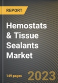 Hemostats & Tissue Sealants Market Research Report by Product Type, Application, End User, State - United States Forecast to 2027 - Cumulative Impact of COVID-19- Product Image