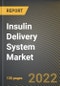 Insulin Delivery System Market Research Report by Product Type, by End User, by State - United States Forecast to 2027 - Cumulative Impact of COVID-19 - Product Thumbnail Image