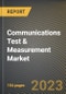 Communications Test & Measurement Market Research Report by Test Type, Service, Solution, End User, State - United States Forecast to 2027 - Cumulative Impact of COVID-19 - Product Image