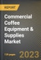 Commercial Coffee Equipment & Supplies Market Research Report by Product, Distribution Channel, End User, State - United States Forecast to 2027 - Cumulative Impact of COVID-19 - Product Image