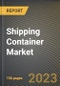 Shipping Container Market Research Report by Type (Car Carriers, Cargo Storage Roll Container, Dry Storage Container), Size (High Cube Container, Large Container (40 Feet), Small Container (20 Feet)), Transport Mode, End Use - United States Forecast 2023-2030 - Product Image