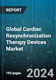 Global Cardiac Resynchronization Therapy Devices Market by Product (Cardiac Resynchronization Therapy Defibrillators, Cardiac Resynchronization Therapy Pacemakers), End-User (Ambulatory Surgery Centers, Hospitals & Cardiac Centers) - Forecast 2024-2030- Product Image