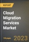 Cloud Migration Services Market Research Report by Service Type, Application, Vertical, State - Cumulative Impact of COVID-19, Russia Ukraine Conflict, and High Inflation - United States Forecast 2023-2030 - Product Image