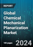 Global Chemical Mechanical Planarization Market by Type (CMP Consumable, CMP Equipment), Technology (Emerging, Leading Edge, More Than Moore's), Application - Forecast 2024-2030- Product Image
