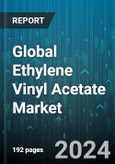 Global Ethylene Vinyl Acetate Market by Type (High Density Ethylene Vinyl Acetate, Low Density Ethylene Vinyl Acetate, Medium Density Ethylene Vinyl Acetate), Application (Compounding and Wire & Cable, Extrusion, Extrusion Coating), End Use - Forecast 2024-2030- Product Image