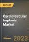 Cardiovascular Implants Market Research Report by Type (Cardiac Resynchronization Therapy Device, Coronary Stents, and Heart Valves), End User, State - United States Forecast to 2027 - Cumulative Impact of COVID-19 - Product Image