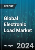 Global Electronic Load Market by Voltage (High Voltage, Low Voltage), Current Type (Alternating Current, Direct Current), Application - Forecast 2024-2030- Product Image