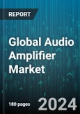 Global Audio Amplifier Market by Channel (Mono, Stereo), Device (Automotive Infotainment System, Desktops & Laptops, Home Audio Systems), Class Type, End-User - Forecast 2024-2030- Product Image