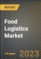Food Logistics Market Research Report by Product (Cereals, Bakery, and Dairy Products, Coffee, Tea, and Vegetable Oil, and Fish, Shellfish, and Meat), Transportation Mode, State - United States Forecast to 2027 - Cumulative Impact of COVID-19 - Product Image