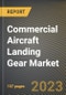 Commercial Aircraft Landing Gear Market Research Report by Type, Aircraft Type, Application, State - Cumulative Impact of COVID-19, Russia Ukraine Conflict, and High Inflation - United States Forecast 2023-2030 - Product Thumbnail Image