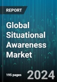Global Situational Awareness Market by Component (Displays, GPS, Gyroscopes), Product (Access Control, CBRN Systems, Command & Control Systems), Application, End Use Industry, Platform - Forecast 2024-2030- Product Image