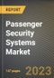 Passenger Security Systems Market Research Report by Solution (Access Control/Biometric Systems, Baggage Inspection Systems, and Bar-Coded Boarding Systems), End User, Deployment, State - United States Forecast to 2027 - Cumulative Impact of COVID-19 - Product Thumbnail Image