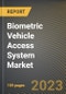 Biometric Vehicle Access System Market Research Report by Authentication, by Vehicle, by State - United States Forecast to 2027 - Cumulative Impact of COVID-19 - Product Thumbnail Image