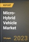 Micro-Hybrid Vehicle Market Research Report by Battery Type (Lead-acid and Lithium-ion), Capacity, Vehicle Type, State - United States Forecast to 2027 - Cumulative Impact of COVID-19 - Product Thumbnail Image