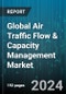 Global Air Traffic Flow & Capacity Management Market by Airport Class (Class A, Class B, Class C), Investment (Brownfield, Greenfield), Application, End User - Forecast 2024-2030 - Product Thumbnail Image