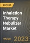 Inhalation Therapy Nebulizer Market Research Report by Type (Atomizer Jet, Ultrasonic Nebulizers), Application (Asthma, Chronic Obstructive Pulmonary Disease, Cystic Fibrosis), End User - United States Forecast 2023-2030 - Product Image