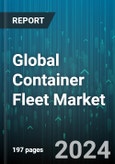 Global Container Fleet Market by Type (Dry Container, Reefer Container, Tank Container), End User (Automotive, Food & Agriculture, Mining & Minerals) - Forecast 2024-2030- Product Image
