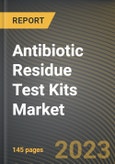 Antibiotic Residue Test Kits Market Research Report by Product Type (Aminoglycosides, Amphenicols, and Beta-Lactams), End User, State - United States Forecast to 2027 - Cumulative Impact of COVID-19- Product Image