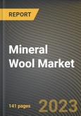 Mineral Wool Market Research Report by Type, End Product, Application, End User, State - Cumulative Impact of COVID-19, Russia Ukraine Conflict, and High Inflation - United States Forecast 2023-2030- Product Image