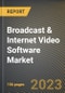 Broadcast & Internet Video Software Market Research Report by Type, Application, State - United States Forecast to 2027 - Cumulative Impact of COVID-19 - Product Image