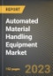 Automated Material Handling Equipment Market Research Report by Product (Bulk Material Handling Equipment, Conveyor & Sortation Systems, Industrial Trucks & Automated Guided Vehicles), Application (Assembly, Distribution, Packaging), End User - United States Forecast 2023-2030 - Product Image