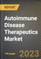 Autoimmune Disease Therapeutics Market Research Report by Product, Application, State - United States Forecast to 2027 - Cumulative Impact of COVID-19 - Product Thumbnail Image